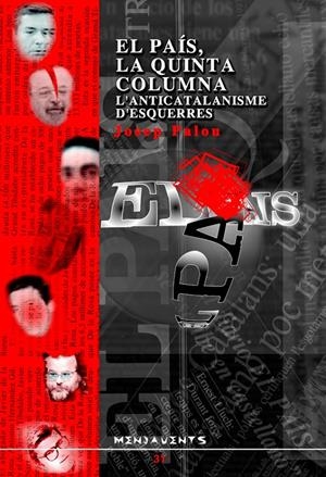 PAIS, LA QUINTA COLUMNA. L'ANTICATALANISME D'ESQUERRE, EL | 9788489067578 | PALOU, JOSEP | Galatea Llibres | Librería online de Reus, Tarragona | Comprar libros en catalán y castellano online
