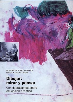 DIBUJAR: MIRAR Y PENSAR. PACK CON UNA MANERA DE ENSEÑAR... | 9788489149496 | TORRES I TARRES, MONTSERRAT | Galatea Llibres | Librería online de Reus, Tarragona | Comprar libros en catalán y castellano online