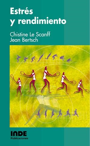 ESTRÉS Y RENDIMIENTO | 9788495114839 | LE SCANFF, CHISTINE/ BERTSCH, JEAN | Galatea Llibres | Llibreria online de Reus, Tarragona | Comprar llibres en català i castellà online