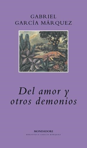 DEL AMOR Y OTROS DEMONIOS | 9788439704539 | GARCIA MARQUEZ, GABRIEL | Galatea Llibres | Llibreria online de Reus, Tarragona | Comprar llibres en català i castellà online