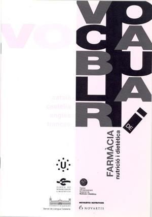 VOCABULARI DE FARMACIA NUTRICIO I DIETETICA CAT/CAST/ANG/FRA | 9788492288502 | COMISSIÓ DE NORMALITZACIÓ LINGÜÍSTICA ,/SERVEIS LINGÜÍSTICS DE LA UNIVERSITAT DE BARCELONA | Galatea Llibres | Llibreria online de Reus, Tarragona | Comprar llibres en català i castellà online