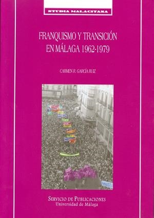 FRANQUISMO Y TRANSICION EN MALAGA 1962-1979 | 9788474967562 | GARCIA RUIZ, CARMEN R. | Galatea Llibres | Llibreria online de Reus, Tarragona | Comprar llibres en català i castellà online