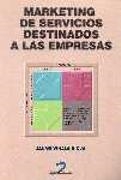 MARKETING DE SERVICIOS DESTINADOS A LAS EMPRESAS | 9788479784232 | VIÑALS RIOJA, JAUME | Galatea Llibres | Librería online de Reus, Tarragona | Comprar libros en catalán y castellano online