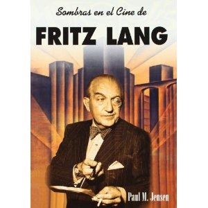 FRITZ LANG, SOMBRAS EN EL CINE | 9788495121059 | JENSEN, PAUL M. | Galatea Llibres | Librería online de Reus, Tarragona | Comprar libros en catalán y castellano online
