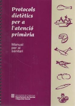 PROTOCOLS DIETETICS PER A L'ATENCIO PRIMARIA. MANUAL SANITAR | 9788439319238 | Galatea Llibres | Llibreria online de Reus, Tarragona | Comprar llibres en català i castellà online