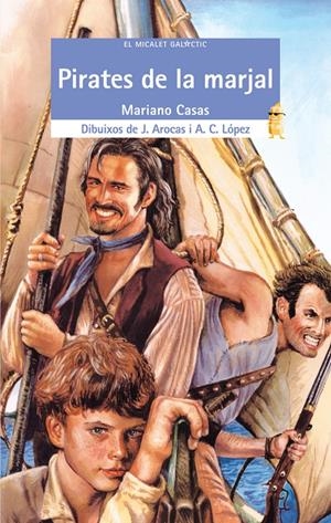 PIRATES DE LA MARJAL | 9788476605035 | CASAS, MARIANO | Galatea Llibres | Llibreria online de Reus, Tarragona | Comprar llibres en català i castellà online