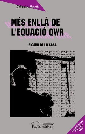 MES ENLLA DE L'EQUACIO QWR | 9788479351007 | CASA, RICARD DE LA | Galatea Llibres | Librería online de Reus, Tarragona | Comprar libros en catalán y castellano online