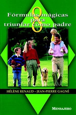 8 FORMULAS MAGICAS PARA TRIUNFAR COMO PADRE | 9788427122758 | RENAUD, HELENE Y GAGNE, JEAN-PIERRE | Galatea Llibres | Librería online de Reus, Tarragona | Comprar libros en catalán y castellano online