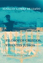 FILOSOFOS GRIEGOS, VIDENTES JUDIOS | 9788478445011 | GOMEZ DE LIAÑO, IGNACIO | Galatea Llibres | Llibreria online de Reus, Tarragona | Comprar llibres en català i castellà online