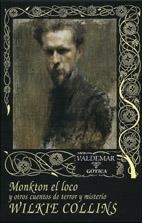 MONTKON EL LOCO Y OTROS CUENTOS DE TERROR Y MISTERIO | 9788477023012 | COLLINS, WILKIE | Galatea Llibres | Librería online de Reus, Tarragona | Comprar libros en catalán y castellano online