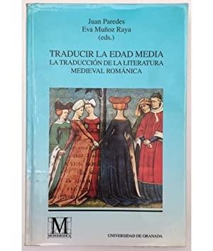 TRADUCIR LA EDAD MEDIA. TRADUCCION DE LA LITERATURA MEDIEVAL | 9788433826350 | PAREDES, JUAN Y MUÑOZ RAYA, EVA | Galatea Llibres | Librería online de Reus, Tarragona | Comprar libros en catalán y castellano online