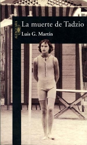 MUERTE DE TADZIO, LA | 9788420478715 | MARTIN, LUIS G. | Galatea Llibres | Llibreria online de Reus, Tarragona | Comprar llibres en català i castellà online