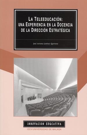 TELEEDUCACION, LA: UNA EXPERIENCIA EN LA DOCENCIA DE LA DIRE | 9788474967555 | JIMENEZ QUINTERO, JOSE ANTONIO | Galatea Llibres | Llibreria online de Reus, Tarragona | Comprar llibres en català i castellà online
