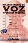 RECONOCIMIENTO DE VOZ Y FONETICA ACUSTICA | 9788478973989 | BERNAL BERMUDEZ, JESUS Y OTROS | Galatea Llibres | Librería online de Reus, Tarragona | Comprar libros en catalán y castellano online