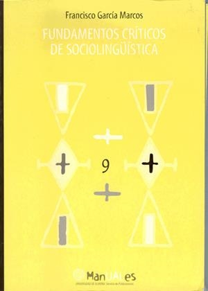 FUNDAMENTOS CRITICOS DE SOCIOLINGUISTICA | 9788482401744 | GARCIA MARCOS, FRANCISCO | Galatea Llibres | Llibreria online de Reus, Tarragona | Comprar llibres en català i castellà online