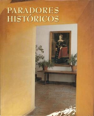 PARADORES HISTORICOS | 9788477825951 | ONTAÑON, FRANCISCO Y ESLAVA GALAN, JUAN | Galatea Llibres | Llibreria online de Reus, Tarragona | Comprar llibres en català i castellà online