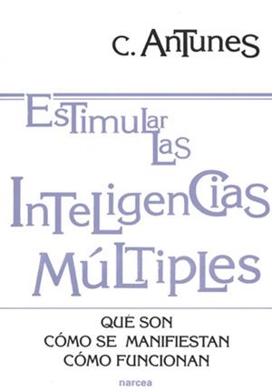 ESTIMULAR LAS INTELIGENCIAS MULTIPLES | 9788427712997 | ANTUNES, CELSO | Galatea Llibres | Llibreria online de Reus, Tarragona | Comprar llibres en català i castellà online