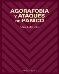 AGOROFOBIA Y ATAQUES DE PANICO | 9788436813616 | BADOS LOPEZ, ARTURO | Galatea Llibres | Llibreria online de Reus, Tarragona | Comprar llibres en català i castellà online