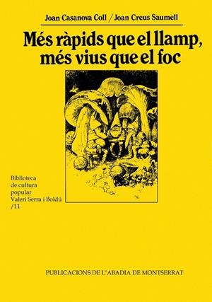 MES RAPIDS QUE EL LLAMP, MES VIUS QUE EL FOC | 9788484151821 | CASANOVA, COLL, JOAN/ CREUS SAUMELL, JOAN | Galatea Llibres | Librería online de Reus, Tarragona | Comprar libros en catalán y castellano online