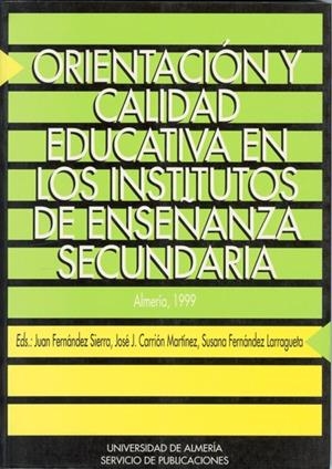 ORIENTACION Y CALIDAD EDUCATICA EN LOS INSTITUTOS DE SECUNDA | 9788482401980 | FERNANDEZ SIERRA, JUAN Y OTROS | Galatea Llibres | Llibreria online de Reus, Tarragona | Comprar llibres en català i castellà online