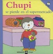 CHUPI SE PIERDE EN EL SUPERMERCADO | 9788424608552 | COURTIN, THIERRY Y SOPHIE | Galatea Llibres | Librería online de Reus, Tarragona | Comprar libros en catalán y castellano online