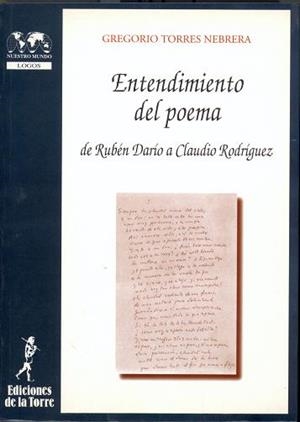 ENTENDIMIENTO DEL POEMA DE RUBEN DARIO O CLAUDIO RODRIGUEZ | 9788479602666 | TORRES NEBRERA, GREGORIO | Galatea Llibres | Llibreria online de Reus, Tarragona | Comprar llibres en català i castellà online
