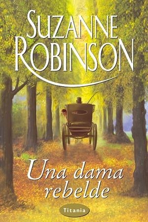 DAMA REBELDE, UNA | 9788479533816 | ROBINSON, SUZANNE | Galatea Llibres | Llibreria online de Reus, Tarragona | Comprar llibres en català i castellà online