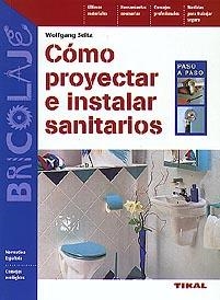 COMO PROYECTAR E INSTALAR SANITARIOS | 9788430594238 | SEITZ, WOLFGANG | Galatea Llibres | Librería online de Reus, Tarragona | Comprar libros en catalán y castellano online