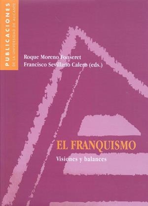 FRANQUISMO, EL. VISIONES Y BALANCES | 9788479085087 | MORENO FONSECRET, ROQUE | Galatea Llibres | Librería online de Reus, Tarragona | Comprar libros en catalán y castellano online