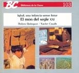 MON DEL SEGLE XXI, EL. IQBAL, UNA INFANCIA SENSE FUTUR 103 | 9788478272242 | QUINTER, DOLORS/ CASALS, XAVIER | Galatea Llibres | Llibreria online de Reus, Tarragona | Comprar llibres en català i castellà online