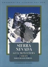 SIERRA NEVADA. GUIA MONTAÑERA | 9788433826152 | BUENO PORCEL, PABLO | Galatea Llibres | Librería online de Reus, Tarragona | Comprar libros en catalán y castellano online