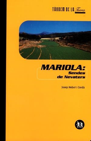 MARIOLA: SENDES DE NEVATERS | 9788481312157 | NEBOT I CERDA, JOSEP | Galatea Llibres | Librería online de Reus, Tarragona | Comprar libros en catalán y castellano online
