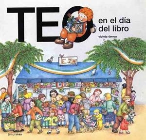 TEO EN EL DIA DEL LIBRO | 9788448003517 | DENOU, VIOLETA | Galatea Llibres | Llibreria online de Reus, Tarragona | Comprar llibres en català i castellà online