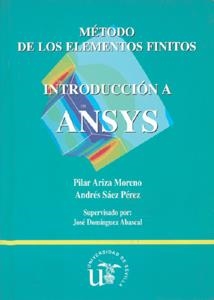 METODO DE LOS ELEMENTOS FINITOS. INTRODUCCION A ANSYS | 9788447205554 | ARIZA MORENO, PILAR Y SAEZ PEREZ, ANDRES | Galatea Llibres | Llibreria online de Reus, Tarragona | Comprar llibres en català i castellà online