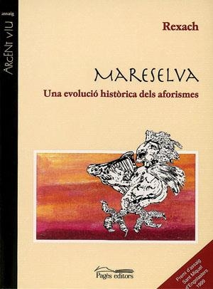 MARESELVA. UNA EVOLUCIO HISTORICA DELS AFORISMES | 9788479356569 | REXACH, JOSEP MARIA | Galatea Llibres | Llibreria online de Reus, Tarragona | Comprar llibres en català i castellà online