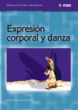 EXPRESION CORPORAL Y DANZA(BTD) | 9788495114068 | CASTA¥ER,M. | Galatea Llibres | Librería online de Reus, Tarragona | Comprar libros en catalán y castellano online