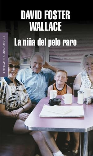 NIÑA DEL PELO RARO, LA | 9788439704614 | FOSTER WALLACE, DAVID | Galatea Llibres | Llibreria online de Reus, Tarragona | Comprar llibres en català i castellà online