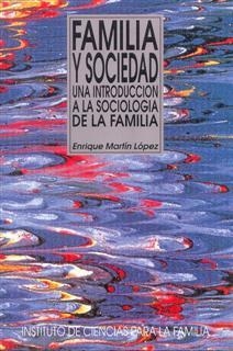 FAMILIA Y SOCIEDAD. UNA INTRODUCCION A LA SOCIOLOGIA FAMILIA | 9788432132797 | MARTIN LOPEZ, ENRIQUE | Galatea Llibres | Librería online de Reus, Tarragona | Comprar libros en catalán y castellano online