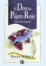 DON DEL PAJARO ROJO, EL. RELATO DE UN DESPERTAR | 9788488066718 | D'ARCY, PAULA | Galatea Llibres | Llibreria online de Reus, Tarragona | Comprar llibres en català i castellà online