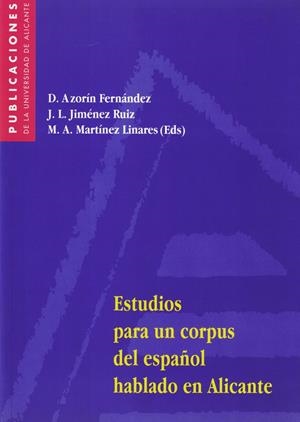 ESTUDIOS PARA UN CORPUS DEL ESPAÑOL HABLADO EN ALICANTE | 9788479084592 | AZORIN FERNANDEZ, DOLORES Y OTROS | Galatea Llibres | Librería online de Reus, Tarragona | Comprar libros en catalán y castellano online