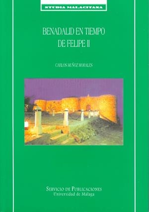 BENADALID EN TIEMPO DE FELIPE II | 9788474967494 | MUÑOZ MORALES, CARLOS | Galatea Llibres | Llibreria online de Reus, Tarragona | Comprar llibres en català i castellà online