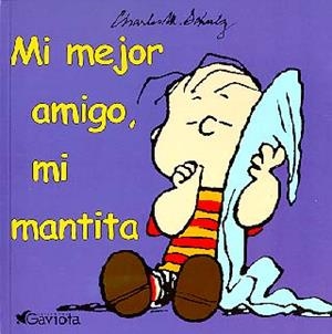 MI MEJOR AMIGO, MI MANTITA | 9788439212980 | SCHULZ | Galatea Llibres | Librería online de Reus, Tarragona | Comprar libros en catalán y castellano online