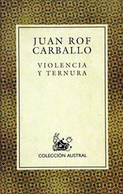VIOLENCIA Y TERNURA | 9788423918195 | ROF CARBALLO, JUAN | Galatea Llibres | Librería online de Reus, Tarragona | Comprar libros en catalán y castellano online