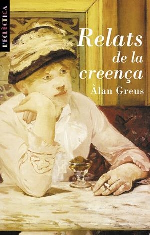 RELATS DE LA CREENÇA | 9788476605004 | GREUS, ALAN | Galatea Llibres | Librería online de Reus, Tarragona | Comprar libros en catalán y castellano online