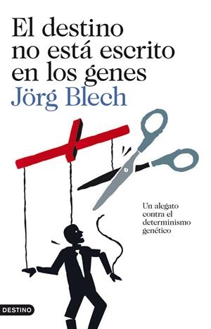 EL DESTINO NO ESTÁ ESCRITO EN LOS GENES | 9788423327812 | BLECH, JORG | Galatea Llibres | Llibreria online de Reus, Tarragona | Comprar llibres en català i castellà online