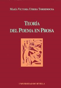 TEORIA DEL POEMA EN PROSA | 9788447205394 | UTRERA TORREMOCHA, MARIA VICTORIA | Galatea Llibres | Llibreria online de Reus, Tarragona | Comprar llibres en català i castellà online