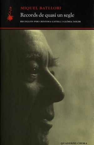 RECORDS DE QUASI UN SEGLE | 9788477272946 | BATLLORI,MIQUEL | Galatea Llibres | Llibreria online de Reus, Tarragona | Comprar llibres en català i castellà online