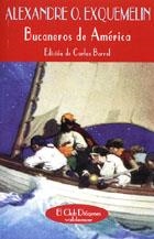 BUCANEROS DE AMERICA | 9788477022916 | EXQUEMELIN, ALEXANDRE O. | Galatea Llibres | Librería online de Reus, Tarragona | Comprar libros en catalán y castellano online