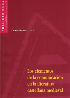 ELEMENTOS DE LA COMUNICACION EN LA LITERATURA CASTELLANA MED | 9788479084271 | MARIMON LLORCA, CARMEN | Galatea Llibres | Librería online de Reus, Tarragona | Comprar libros en catalán y castellano online