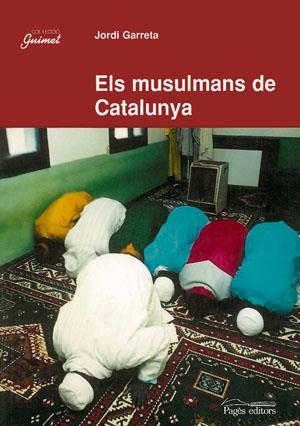 MUSULMANS DE CATALUNYA, ELS | 9788479356880 | GARRETA, JORDI | Galatea Llibres | Llibreria online de Reus, Tarragona | Comprar llibres en català i castellà online